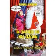 In cautarea lui Mos Craciun. Jurnal de calatorie in Finlanda de Marina Almasan