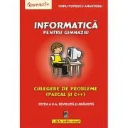 Informatica pentru gimnaziu, culegere de probleme (Pascal si C  ) de Doru Popescu Anastasiu