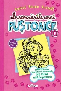 Insemnarile unei pustoaice, Vol.10. Povestirile unei ingrijitoare de animale nu chiar atat de perfecte de Rachel Renee Russell