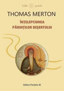 Înțelepciunea Părinților deșertului de Thomas Merton