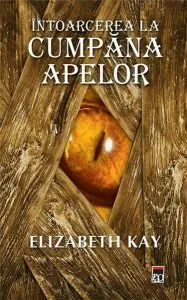 Intoarcere la Cumpana apelor de Elizabeth Kaye