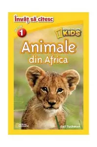 Învăt să citesc. Animale din Africa de National Geographic