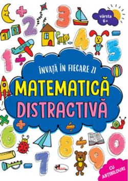 Învață în fiecare zi matematică distractivă 6 