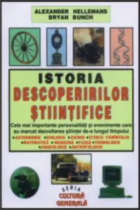 Istoria descoperirilor stiintifice de Alexander Hellemans