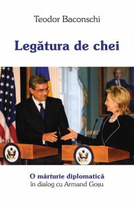 Legatura de chei. O marturie diplomatica in dialog cu Armand Gosu