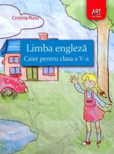 Limba engleză. Caiet pentru clasa a V-a de Cristina Rusu
