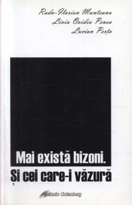 Mai exista bizoni. Si cei care-i vazura
