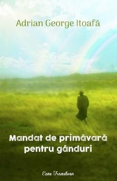 Mandat de primavara pentru ganduri