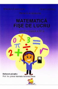 Matematica. Fise de lucru pentru Clasa a 3-a