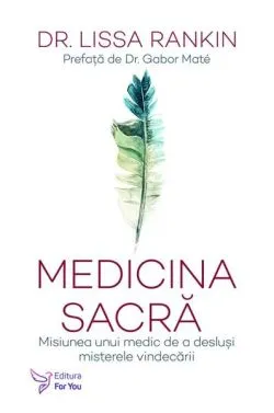 Medicina sacră de Lissa Rankin