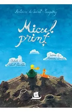 Micul print de Antoine De Saint-Exupery