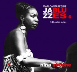 Nina Simone. Mari cântăreţi de jazz şi blues (Vol. 6)