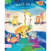 O girafa in spatiu si alte lumi ascunse de Cristina Donovici 