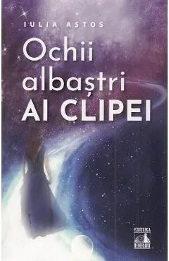 Ochii albastri ai clipei de Iulia Astos