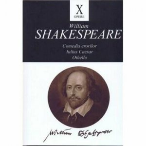 Opere X -Comedia erorilor, Iulius Caesar, Othello.