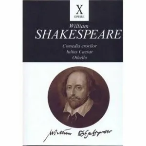 Opere X -Comedia erorilor, Iulius Caesar, Othello. de William Shakespare