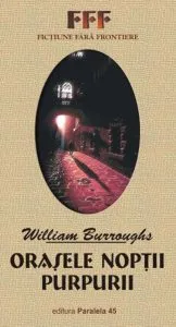 Orasele noptii purpurii de William S. Burroughs