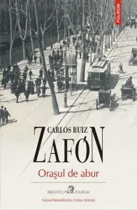 Orașul de abur de Carlos Ruiz Zafon