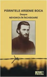 Parintele Arsenie Boca. Despre nevointa in inchisoare