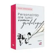Personalitati ale lumii si profilul lor grafologic. Volumul 2 de Radu Constantin