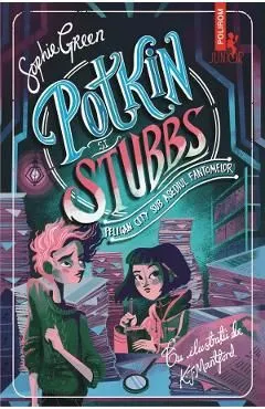 Potkin si Stubbs. Peligan City sub asediul fantomelor de Sophie Green