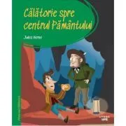 Prima mea biblioteca. Calatorie spre centrul Pamantului (vol. 19) de Jules Verne