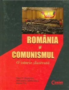 Romania si comunismul. O istorie ilustrata de Ilarion Tiu
