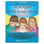Sa dezlegam tainele textelor literare clasa a 3-a L3AL