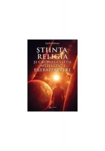 Știinta, religia și căutarea vieții inteligente extraterestre de David Wilkinson