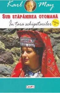 Sub stapanirea otomana 5: In tara schipetarilor de Karl May