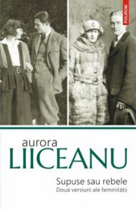 Supuse sau rebele. Doua versiuni ale feminitatii (editia a II-a)