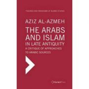 The Arabs and Islam in Late Antiquity