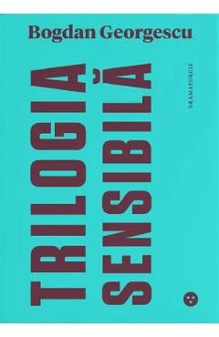 Trilogia sensibila / The tender trilogy