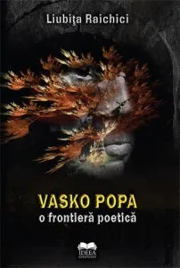 Vasko Popa. O frontiera poetica de Raichici Liubita