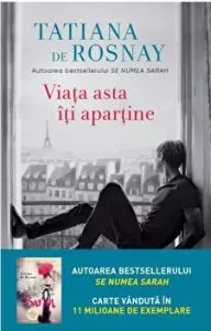 Viata asta iti apartine. de Tatiana de Rosnay