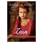 Zara, umbra regelui de Angela Hunt