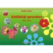 Abilitati practice Clasa a 3-a de Daniela Stoica