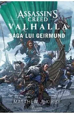 Assassin's Creed. Valhalla: Saga lui Geirmund de Matthew J. Kirby