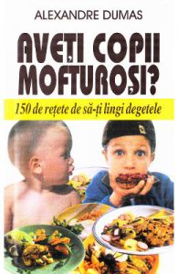 Aveti copii mofturosi?