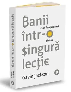 Banii intr-o singura lectie de Gavin Jackson