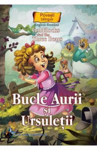 Bucle Aurii si ursuletii. Goldilocks and the Three Bears