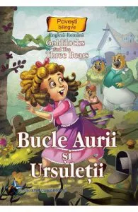 Bucle Aurii si ursuletii. Goldilocks and the Three Bears