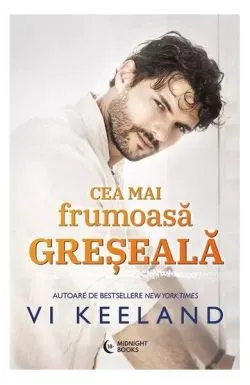 Cea mai frumoasă greșeală de Vi Keeland