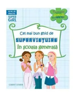 Cel mai bun ghid de supravieţuire în şcoala generală