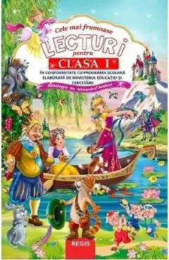 Cele mai frumoase lecturi pentru Clasa 1 de Autor Anonim