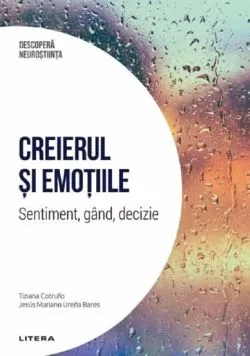 Creierul si emotiile de Jesus Mariano Urena Bares