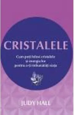 Cristalele de Judy Hall