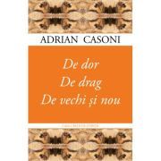 De dor. De drag. De vechi si nou
