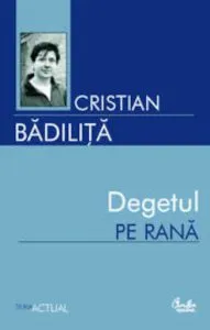 Degetul pe rana de Cristian Badilita