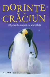 Dorinte de Craciun. 10 povesti magice cu animalute